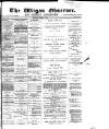 Wigan Observer and District Advertiser Wednesday 11 March 1885 Page 1