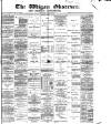Wigan Observer and District Advertiser Saturday 22 August 1885 Page 1