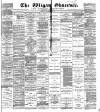 Wigan Observer and District Advertiser Saturday 26 September 1885 Page 1