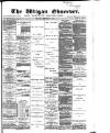 Wigan Observer and District Advertiser Wednesday 25 November 1885 Page 1