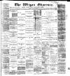 Wigan Observer and District Advertiser Saturday 02 January 1886 Page 1