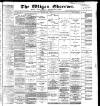 Wigan Observer and District Advertiser Saturday 01 May 1886 Page 1