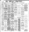 Wigan Observer and District Advertiser Saturday 05 June 1886 Page 1