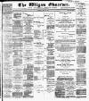 Wigan Observer and District Advertiser Saturday 23 April 1887 Page 1