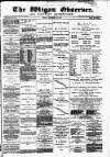 Wigan Observer and District Advertiser Friday 16 December 1887 Page 1
