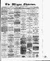 Wigan Observer and District Advertiser Wednesday 08 February 1888 Page 1