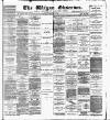 Wigan Observer and District Advertiser Saturday 18 February 1888 Page 1