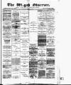 Wigan Observer and District Advertiser Wednesday 29 February 1888 Page 1