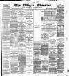 Wigan Observer and District Advertiser Saturday 17 March 1888 Page 1