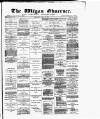 Wigan Observer and District Advertiser Wednesday 28 March 1888 Page 1
