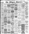 Wigan Observer and District Advertiser Saturday 18 August 1888 Page 1