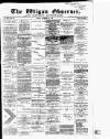 Wigan Observer and District Advertiser Friday 30 November 1888 Page 1