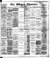 Wigan Observer and District Advertiser Saturday 23 February 1889 Page 1