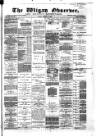 Wigan Observer and District Advertiser Friday 15 March 1889 Page 1