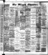Wigan Observer and District Advertiser Saturday 04 May 1889 Page 1