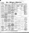 Wigan Observer and District Advertiser Saturday 30 November 1889 Page 1