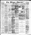 Wigan Observer and District Advertiser Saturday 16 January 1892 Page 1