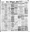Wigan Observer and District Advertiser Saturday 06 February 1892 Page 1