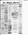 Wigan Observer and District Advertiser Wednesday 23 March 1892 Page 1