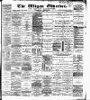 Wigan Observer and District Advertiser Saturday 09 April 1892 Page 1