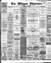 Wigan Observer and District Advertiser Saturday 28 May 1892 Page 1