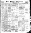 Wigan Observer and District Advertiser Saturday 06 January 1894 Page 1