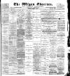 Wigan Observer and District Advertiser Saturday 03 February 1894 Page 1