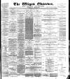 Wigan Observer and District Advertiser Saturday 12 May 1894 Page 1