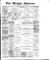 Wigan Observer and District Advertiser Friday 13 January 1899 Page 1