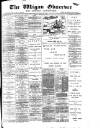 Wigan Observer and District Advertiser Friday 30 March 1900 Page 1