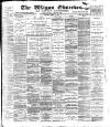 Wigan Observer and District Advertiser Saturday 31 March 1900 Page 1