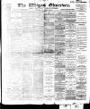 Wigan Observer and District Advertiser Saturday 07 September 1901 Page 1