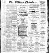 Wigan Observer and District Advertiser Thursday 04 March 1909 Page 1