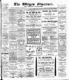 Wigan Observer and District Advertiser Thursday 25 August 1910 Page 1