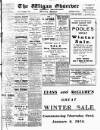 Wigan Observer and District Advertiser Saturday 03 January 1914 Page 1
