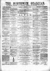 Northwich Guardian Saturday 06 December 1862 Page 1