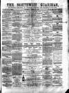 Northwich Guardian Saturday 28 March 1863 Page 1