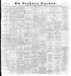 Northwich Guardian Saturday 17 July 1897 Page 1