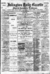 Islington Gazette Thursday 15 June 1905 Page 1