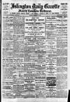 Islington Gazette Monday 16 October 1905 Page 1