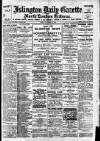 Islington Gazette Tuesday 17 October 1905 Page 1