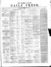 Eastern Daily Press Tuesday 28 February 1871 Page 1