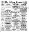 Fulham Chronicle Friday 24 February 1899 Page 1