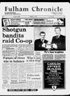 Fulham Chronicle Friday 10 February 1984 Page 1