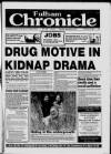 Fulham Chronicle Thursday 30 September 1993 Page 1