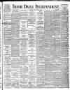 Irish Independent Friday 15 July 1892 Page 1