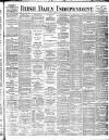 Irish Independent Friday 22 July 1892 Page 1