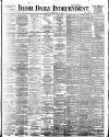 Irish Independent Tuesday 16 May 1893 Page 1