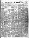 Irish Independent Wednesday 18 August 1897 Page 1