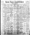 Irish Independent Monday 24 February 1902 Page 1